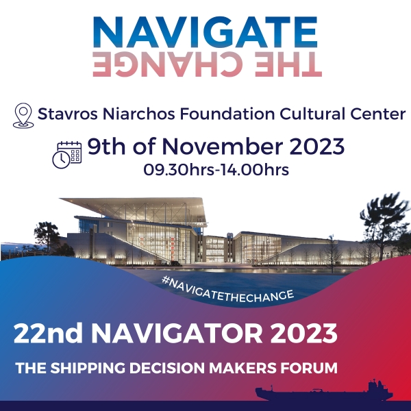 22ο NAVIGATOR 2023 – THE SHIPPING DECISION MAKERS FORUM “Έτοιμο να πλοηγηθεί στην αλλαγή στις 9 Νοεμβρίου”