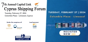 Capital Link 7th Annual Cyprus Shipping Forum Tuesday, February 27, 2024 / Columbia Plaza – Limassol, Cyprus